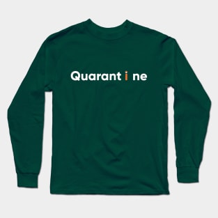 quarantine Long Sleeve T-Shirt